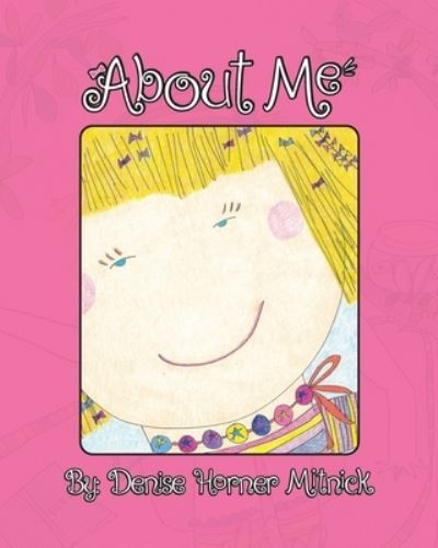 About Me - Denise Horner Mitnick - Böcker - Peppertree Press, The - 9781614938224 - 25 maj 2022