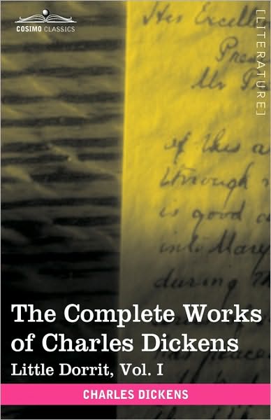 Cover for Charles Dickens · The Complete Works of Charles Dickens (in 30 Volumes, Illustrated): Little Dorrit, Vol. I (Hardcover Book) [Ill edition] (2009)