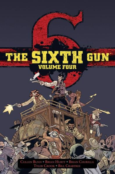 Cover for Cullen Bunn · The Sixth Gun Vol. 4: Deluxe Edition - The Sixth Gun (Hardcover Book) (2017)