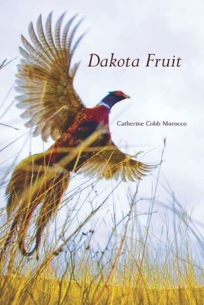 Cover for Catherine Cobb Morocco · Dakota Fruit (Paperback Book) (2019)