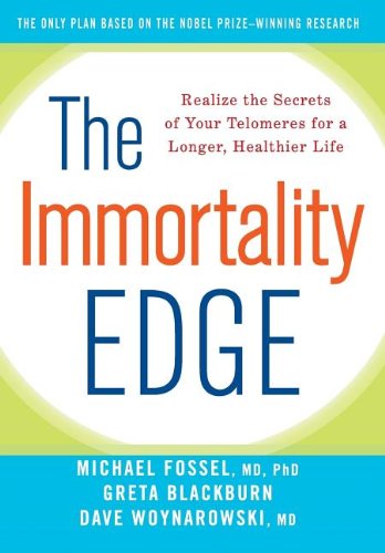 Cover for Michael Fossel · The Immortality Edge: Realize the Secrets of Your Telomeres for a Longer, Healthier Life (Hardcover Book) (2010)