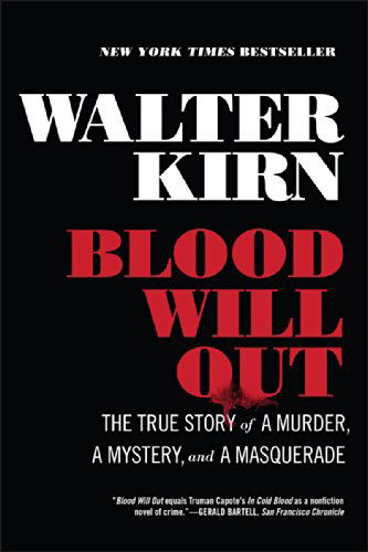 Cover for Walter Kirn · Blood Will Out - The True Story of a Murder, a Mystery, and a Masquerade (Pocketbok) (2015)