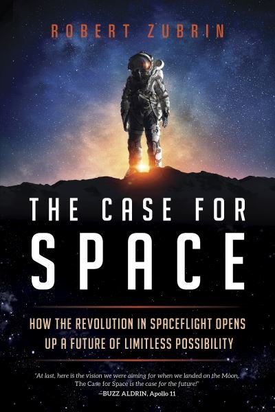 Cover for Robert Zubrin · The Case for Space: How the Revolution in Spaceflight Opens Up a Future of Limitless Possibility (Paperback Book) (2023)