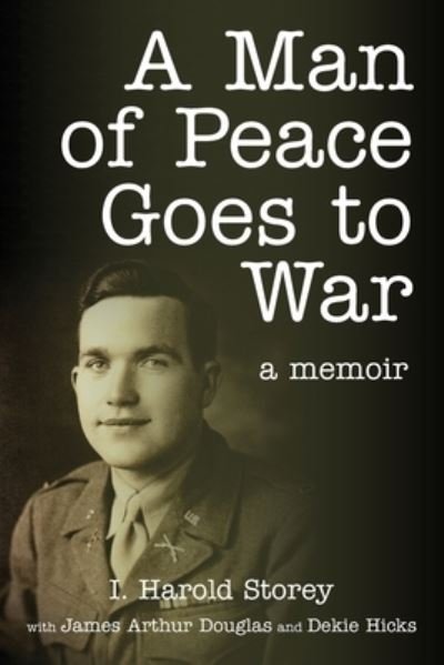 Cover for Isaac Harold Storey · A Man of Peace Goes to War (Paperback Book) (2020)