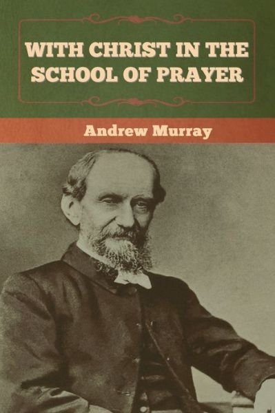 Cover for Andrew Murray · With Christ in the School of Prayer (Paperback Book) (2020)