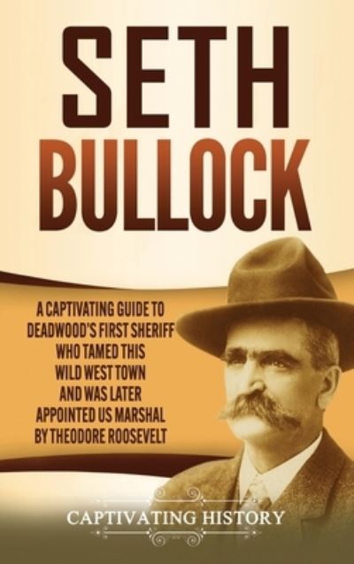 Cover for Captivating History · Seth Bullock (Hardcover Book) (2021)