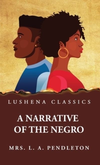 Cover for Leila Amos Pendleton · Narrative of the Negro (Book) (2023)