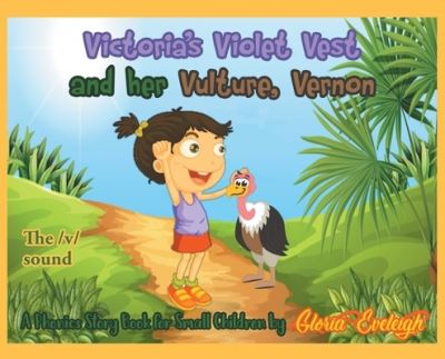 Victoria's Violet Vest and her Vulture, Vernon - Gloria Eveleigh - Książki - Urlink Print & Media, LLC - 9781643677224 - 6 sierpnia 2019