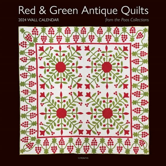 Cover for Lori Lee Triplett · 2024 Wall Calendar Red &amp; Green Antique Quilts from the Poos Collection: 12 Months; 12&quot; x 12&quot; (Kalender) (2023)