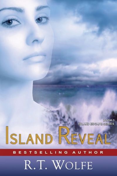 Cover for R T Wolfe · Island Reveal (The Island Escape Series, Book 3) (Paperback Book) (2022)