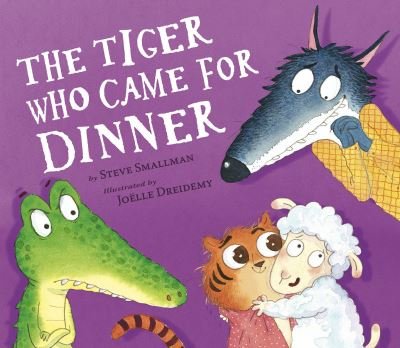 Cover for Steve Smallman · The Tiger Who Came for Dinner (Hardcover Book) (2023)