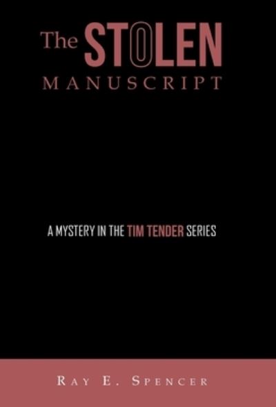 Cover for Ray E. Spencer · Stolen Manuscript (Book) (2022)