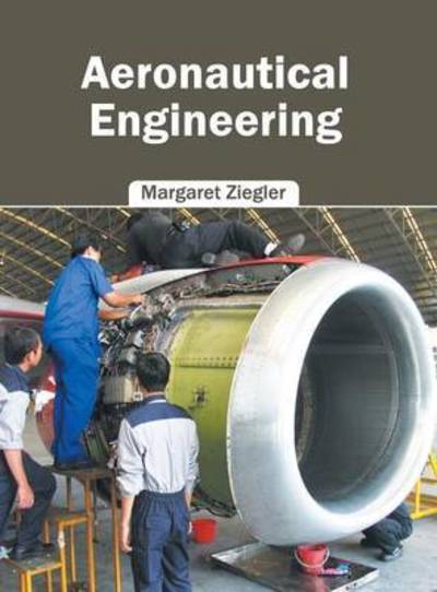 Cover for Margaret Ziegler · Aeronautical Engineering (Inbunden Bok) (2016)