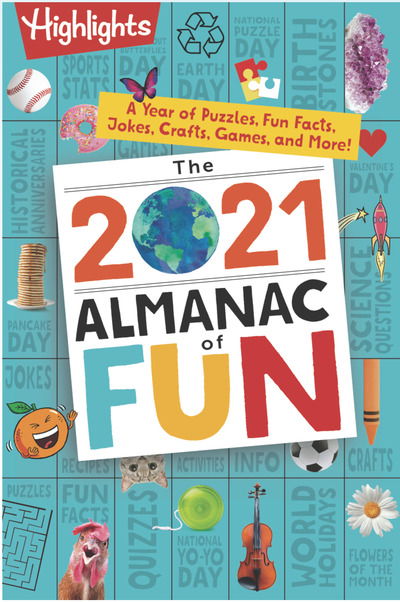 Cover for Highlights · The 2021 Almanac of Fun: A Year of Puzzles, Fun Facts, Jokes, Crafts, Games, and More! (Paperback Book) (2020)