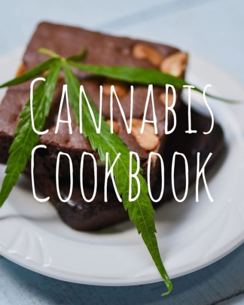 Cover for Cannabis Cookbooks · Cannabis Cookbook (Paperback Book) (2019)