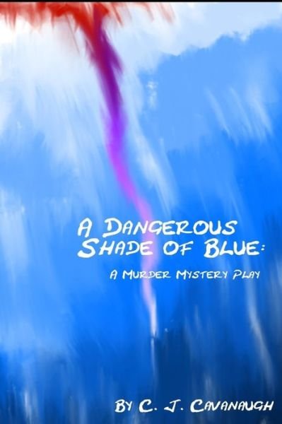 Cover for C J Cavanaugh · A Dangerous Shade of Blue (Pocketbok) (2019)