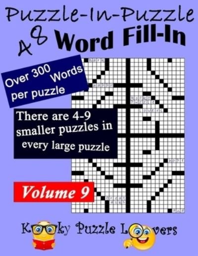 Puzzle-in-Puzzle Word Fill-In Puzzles, Volume 9 - Kooky Puzzle Lovers - Bøker - Independently Published - 9781692570224 - 26. oktober 2019