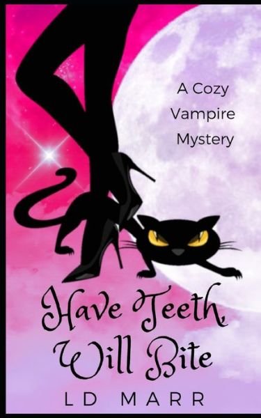 Cover for LD Marr · Have Teeth, Will Bite (Paperback Bog) (2019)