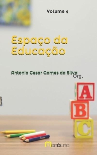 Cover for Antonio Cesar Gomes da Silva · Espaço da Educação (Paperback Book) (2019)