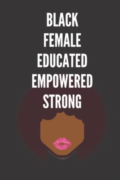 Cover for Jeelan Jones · Black Female Educated Empowered Strong (Paperback Bog) (2019)