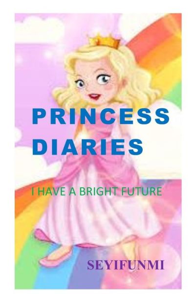 Cover for Seyifunmi Oladapo · Princess Diaries (Paperback Book) (2019)