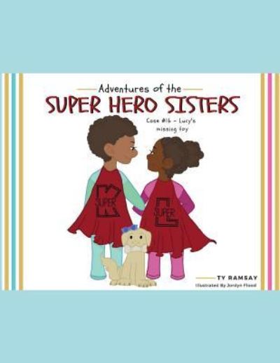 Cover for Ty M Ramsay · Adventures of the Super Hero Sisters (Paperback Book) (2018)