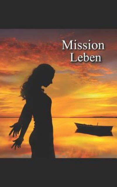 Cover for Awen T. Bloom · Mission Leben (Bok) (2017)