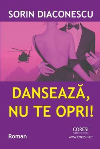 Cover for Sorin Diaconescu · Danseaza, NU Te Opri! (Paperback Book) (2018)