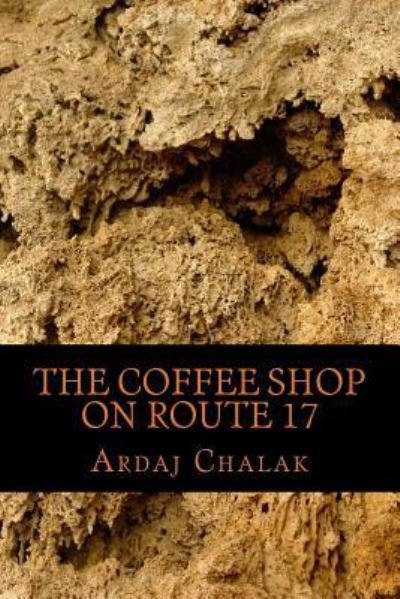 Cover for Ardaj Chalak · The Coffee Shop on Route 17 (Pocketbok) (2018)