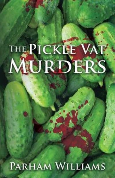 Cover for Parham Williams · The Pickle Vat Murders (Paperback Book) (2019)