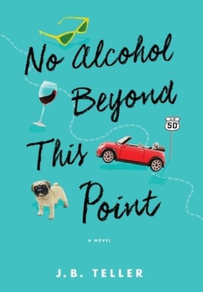 Cover for Jb Teller · No Alcohol Beyond This Point (Hardcover Book) (2020)