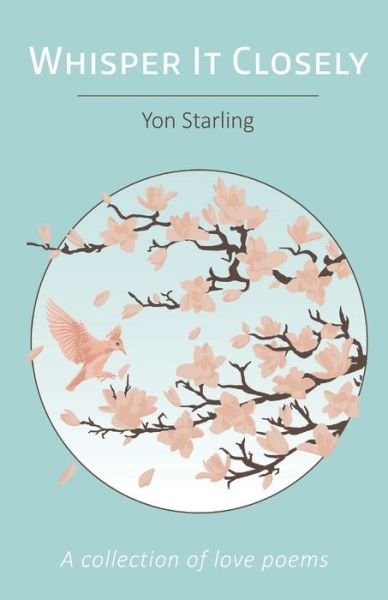 Cover for Yon Starling · Whisper It Closely (Paperback Bog) (2021)