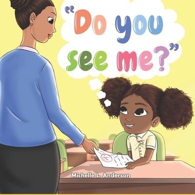 Do You See Me? - Michelle Anderson - Kirjat - Generations Soar - 9781736906224 - tiistai 5. heinäkuuta 2022