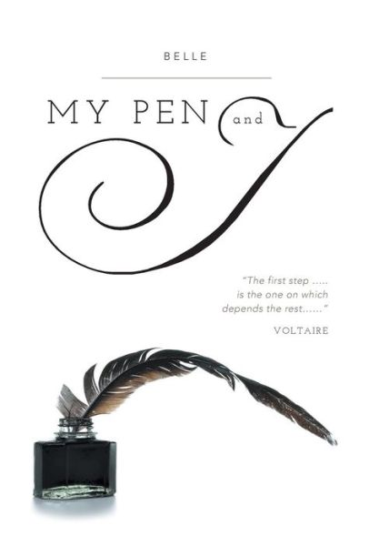 My Pen and I - Belle - Books - FriesenPress - 9781770678224 - December 12, 2014