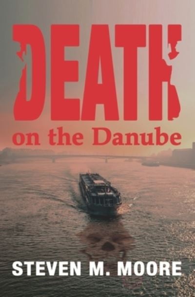 Death on the Danube - Steven M Moore - Books - Carrick Publishing - 9781772421224 - September 14, 2020