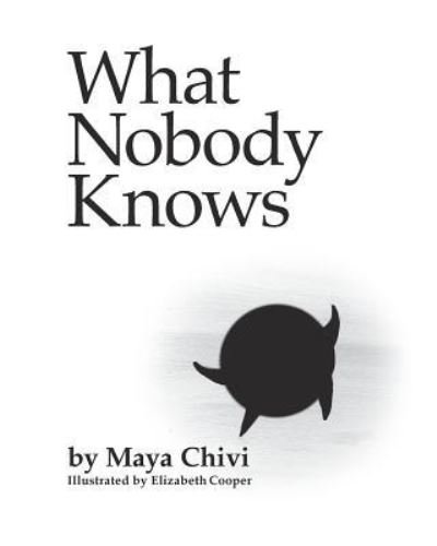 Cover for Maya Chivi · What Nobody Knows (Paperback Bog) (2017)