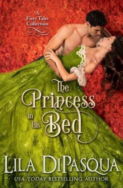 Cover for Lila DiPasqua · The Princess in His Bed (Pocketbok) (2018)