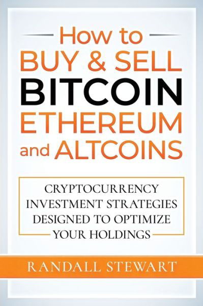 Cover for Randall Stewart · How to Buy &amp; Sell Bitcoin, Ethereum and Altcoins (Taschenbuch) (2021)