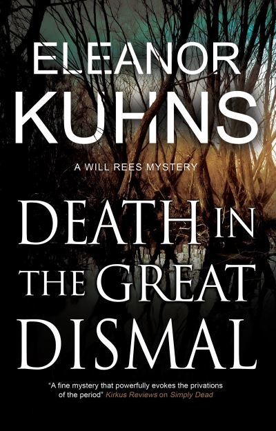 Cover for Eleanor Kuhns · Death in the Great Dismal - A Will Rees Mystery (Paperback Book) [Main edition] (2021)