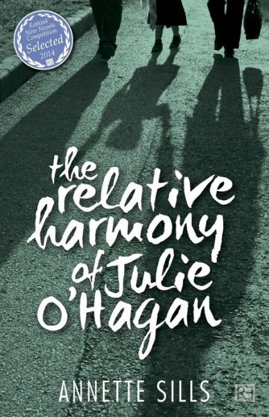 Cover for Annette Sills · The Relative Harmony of Julie O'hagan (Paperback Book) (2014)