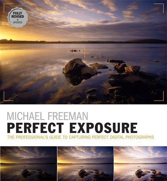 Cover for Michael Freeman · Perfect Exposure (2nd Edition): Fully Revised &amp; Updated Edition - The Photographer's Eye (Paperback Book) [2 Rev edition] (2015)