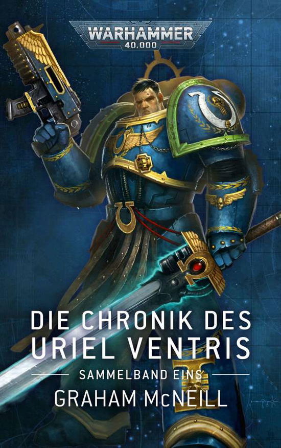 Warhammer 40.000 - Die Chronik des Uriel Ventris Band 01 - Graham Mcneill - Books - Black Library - 9781781935224 - January 31, 2021