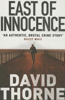 Cover for David Thorne · East of Innocence - Daniel Connell Series (Paperback Book) [Main edition] (2015)