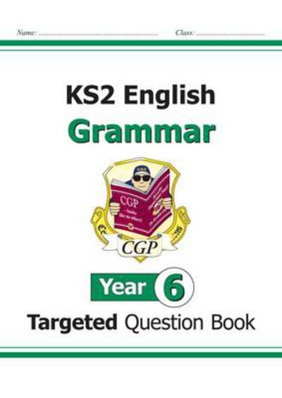 Cover for CGP Books · KS2 English Year 6 Grammar Targeted Question Book (with Answers) - CGP Year 6 English (Pocketbok) (2022)