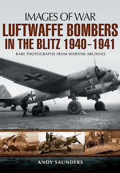 Cover for Andy Saunders · Luftwaffe Bombers in the Blitz 1940-1941 (Pocketbok) (2015)