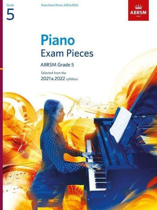 Piano Exam Pieces 2021 & 2022, ABRSM Grade 5: Selected from the 2021 & 2022 syllabus - ABRSM Exam Pieces - Abrsm - Books - Associated Board of the Royal Schools of - 9781786013224 - July 9, 2020