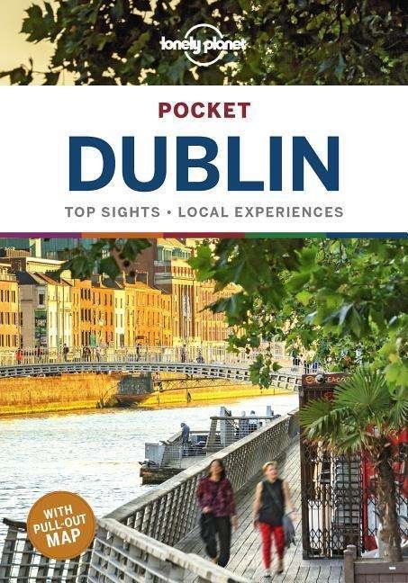 Lonely Planet Pocket Dublin - Pocket Guide - Lonely Planet - Books - Lonely Planet Global Limited - 9781787016224 - February 18, 2020