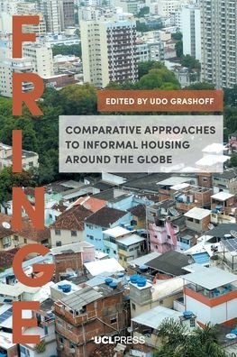 Cover for Udo Grashoff · Comparative Approaches to Informal Housing Around the Globe - Fringe (Paperback Book) (2020)