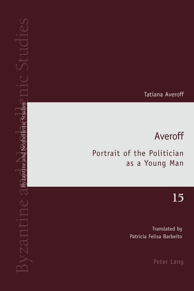 Cover for Tatiana Averoff · Averoff: Portrait of the Politician as a Young Man - Byzantine and Neohellenic Studies (Paperback Book) [New edition] (2018)