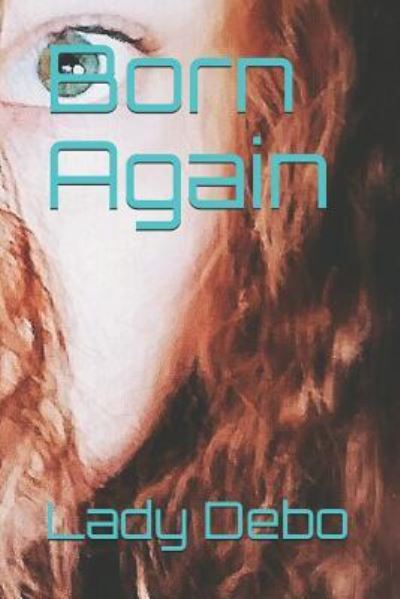 Cover for Lady Debo · Born Again (Paperback Book) (2018)